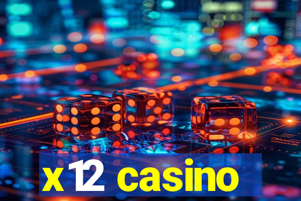 x12 casino